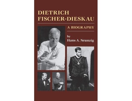 Livro Dietrich Fischer-dieskau A Biography De Hans Neunzig (inglês - Capa Dura)