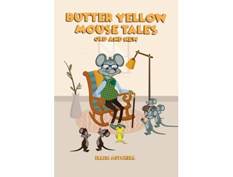 Livro Butter Yellow Mouse Tales de Ellen Mitchell (Inglês)