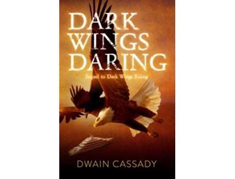 Livro Dark Wings Daring Dark Wings Trilogy de Dwain Cassady (Inglês)