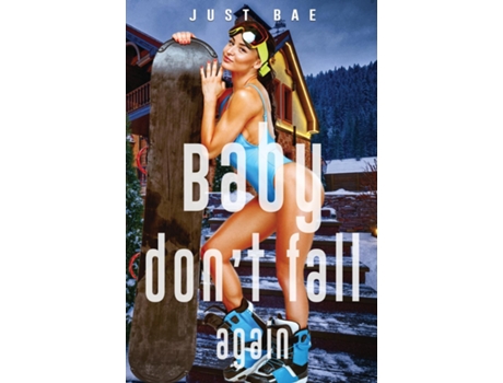 Livro Baby Dont Fall Again de Just Bae (Inglês)
