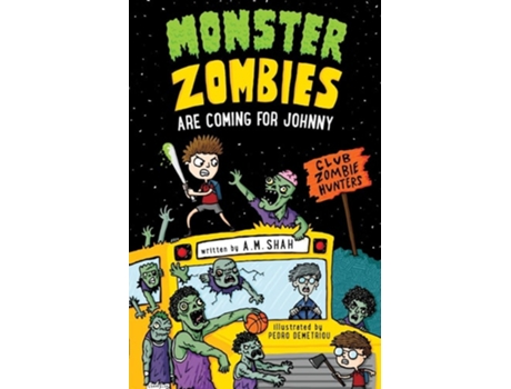 Livro Monster Zombies Are Coming For Johnny Club Zombie Hunters De Am Shah (inglês)