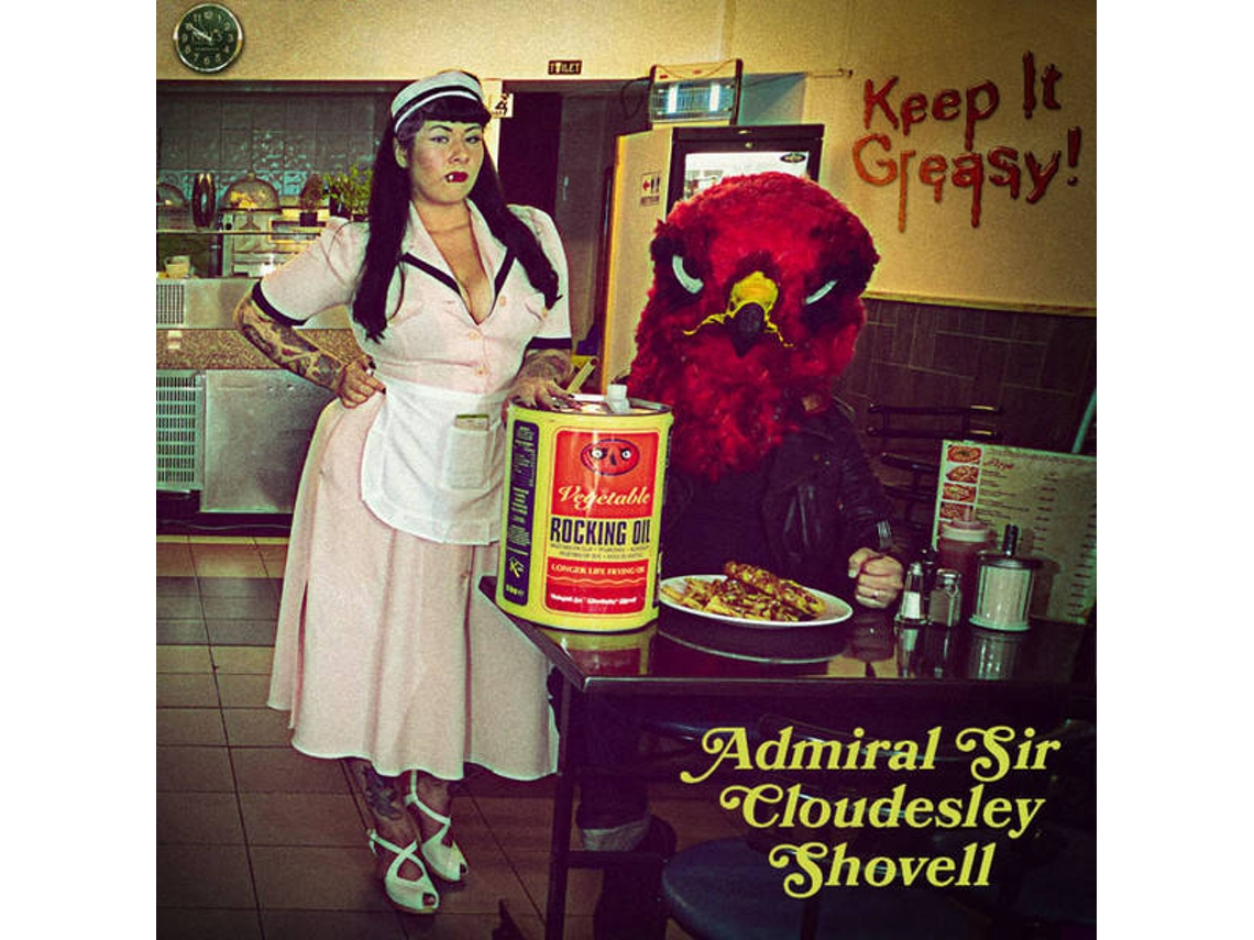 CD Admiral Sir Cloudesley Shovell - Keep It Greasy!