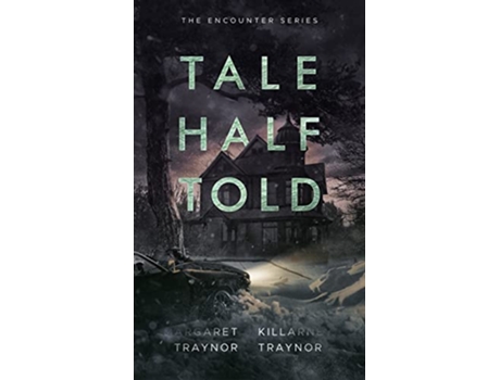 Livro Tale Half Told Encounter Series Book 1 de Killarney Traynor Margaret Traynor (Inglês)