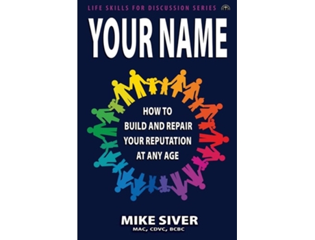 Livro Your Name How to Build and Repair Your Reputation at Any Age de Mike Siver (Inglês)