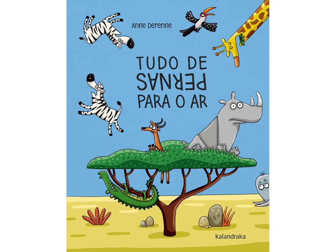 Tudo De Pernas Para O Ar De Anne Derenne