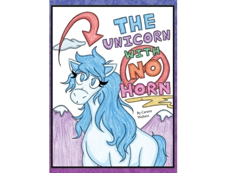 Livro The Unicorn With No Horn De Carson Walters (inglês)