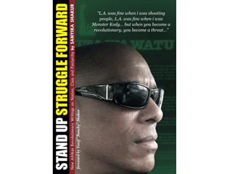 Livro Stand up Struggle Forward New Afrikan Revolutionary Writings on Nation Class and Patriarchy de Sanyika Shakur (Inglês)