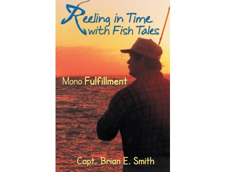Livro Reeling in Time with Fish Tales de Brian E Smith (Inglês)