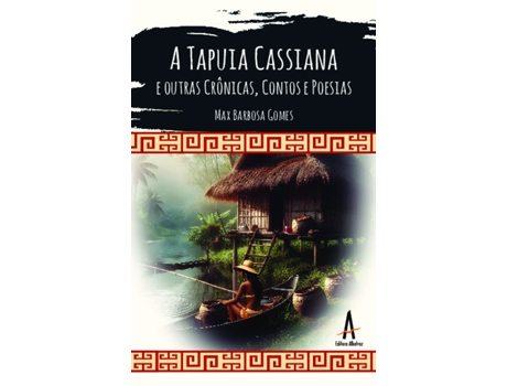 Livro A Tapuia Cassiana E Outras Crônicas, Contos E Poesias De Max Barbosa Gomes (português Do Brasil)