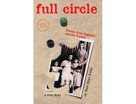 Livro Full Circle Escape from Baghdad and the Return de Saul Silas Fathi (Inglês)