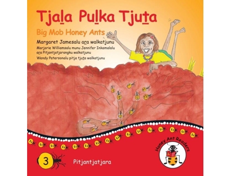 Livro Tjala Pulka Tjuta - Big Mob Honey Ants De Margaret James (inglês)