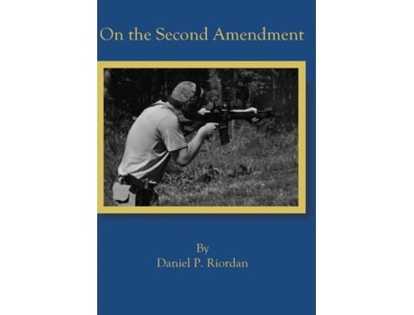 Livro On the Second Amendment Daniel Riordan (Inglês)