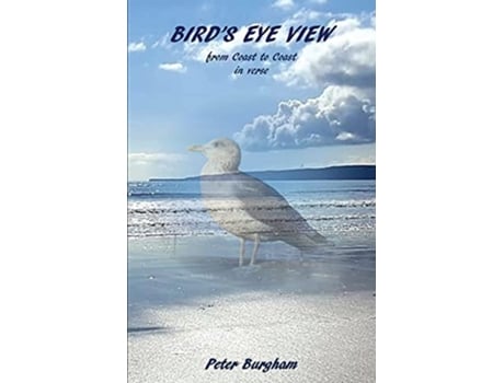 Livro Birds Eye View from Coast to Coast in verse de Peter Burgham (Inglês)