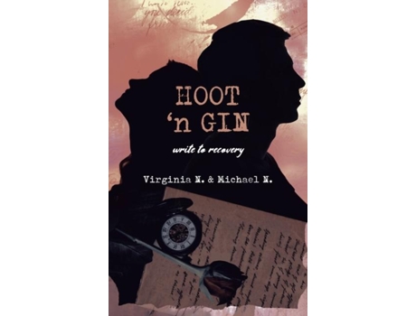 Livro Hoot N Gin Write To Recovery De Virginia N & E Michael N (inglês)
