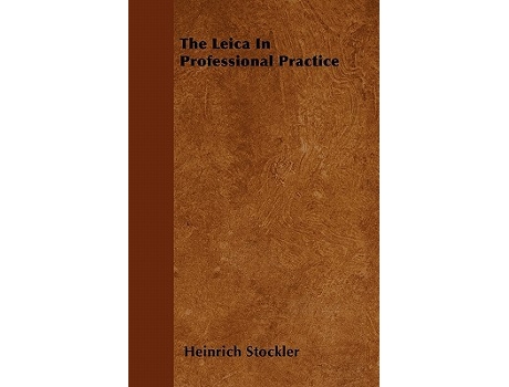 Livro The Leica In Professional Practice de Heinrich Stockler (Inglês)