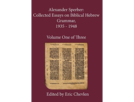 Livro Alexander Sperber Collected Essays on Biblical Hebrew Grammar 1935 1948 Volume One of Three de Alexander Sperber (Inglês)