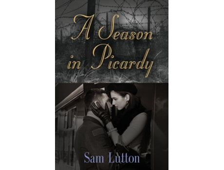 Livro A Season In Picardy De Sam Lutton (inglês)