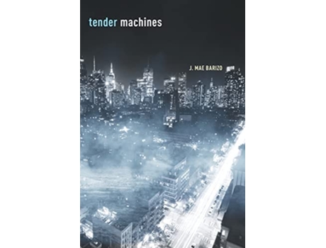 Livro Tender Machines de J Mae Barizo (Inglês)