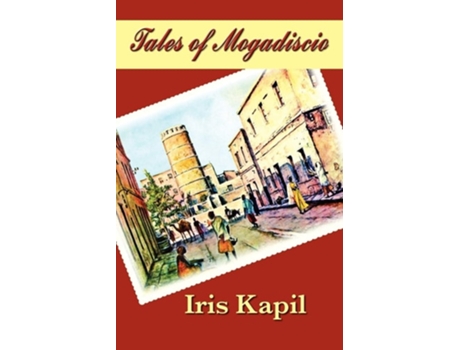 Livro Tales Of Mogadiscio De Iris Kapil (inglês)