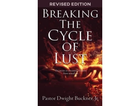 Livro Breaking The Cycle Of Lust de Dwight Buckner (Inglês)