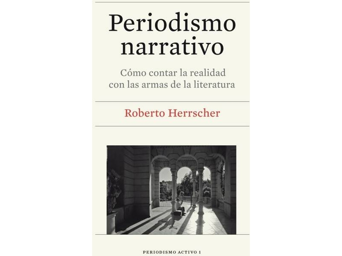 Livro Periodismo Narrativo de Roberto Herrscher (Espanhol)