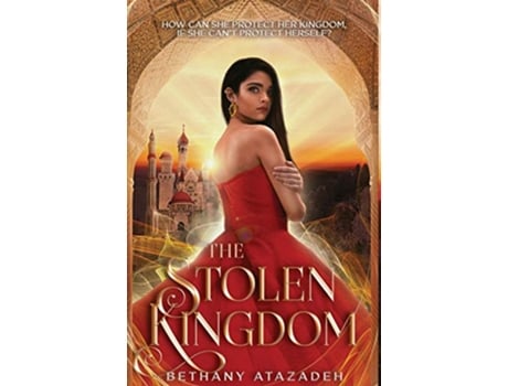 Livro The Stolen Kingdom An Aladdin Retelling 1 de Bethany Atazadeh (Inglês)