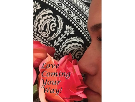 Livro Love Coming Your Way Volume 1 De Lloyd Groves (inglês)