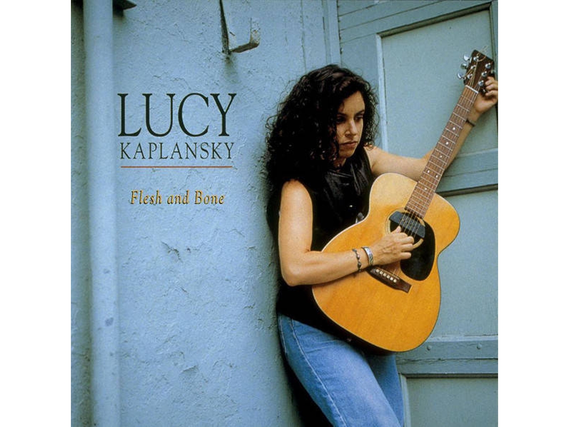 CD Lucy Kaplansky - Flesh And Bone