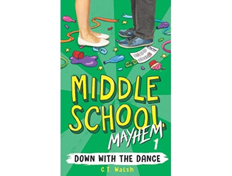 Livro Down with the Dance Middle School Mayhem de Ct Walsh (Inglês)