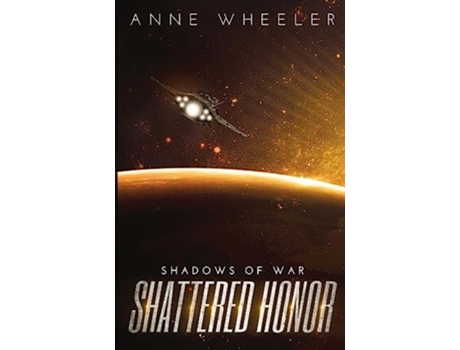 Livro Shattered Honor de Anne Wheeler (Inglês)