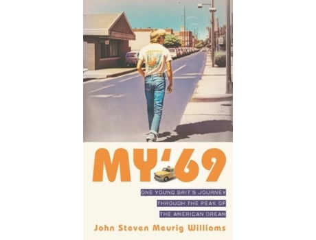 Livro quotMy 69quot One Brits Journey Through the Peak of The American Dream de Williams, John et al. (Inglês)