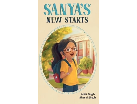 Livro Sanyas New Starts An Easy to Read, Diverse Chapter Book about Belonging de Aditi W Singh e Sharvi Singh (Inglês - Capa Dura)