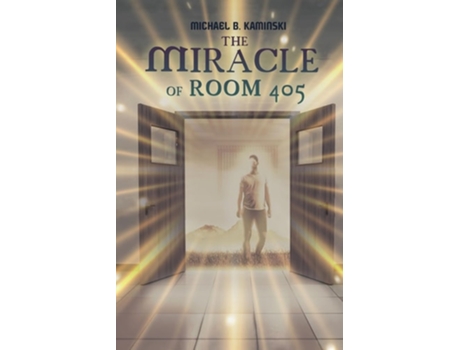 Livro THE MIRACLE OF ROOM 405 de Michael B Kaminski (Inglês)