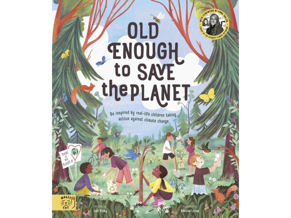 Livro Old Enough to Save the Planet de Anna Taylor e Loll Kirby (Inglês)