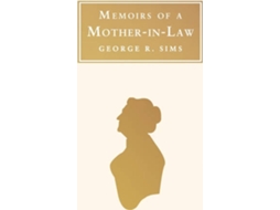 Livro Memoirs Of A Mother In Law de George R. Sims