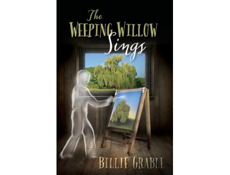 Livro The Weeping Willow Sings de Billie Grable (Inglês)