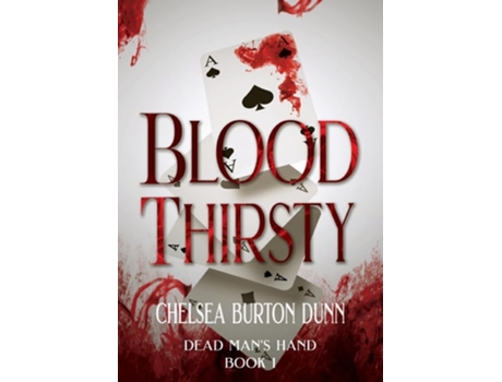 Livro Blood Thirsty de Chelsea Burton Dunn (Inglês - Capa Dura)