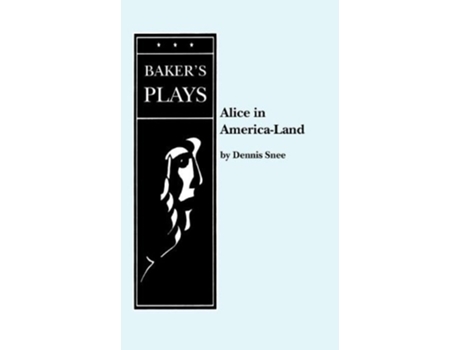 Livro Alice in America-Land or ... de Dennis Snee (Inglês)