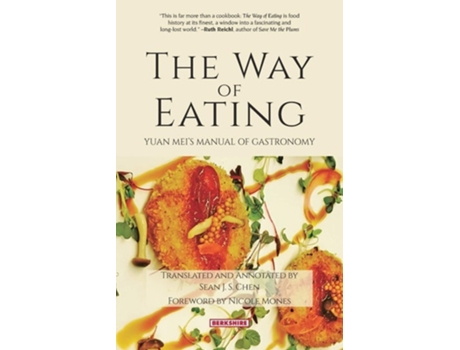 Livro The Way Of Eating Yuan Mei´s Manual Of Gastronomy De Yuan Mei (inglês)
