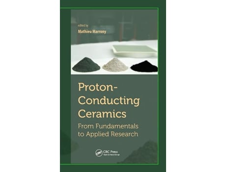 Livro ProtonConducting Ceramics de Mathieu Marrony (Inglês - Capa Dura)