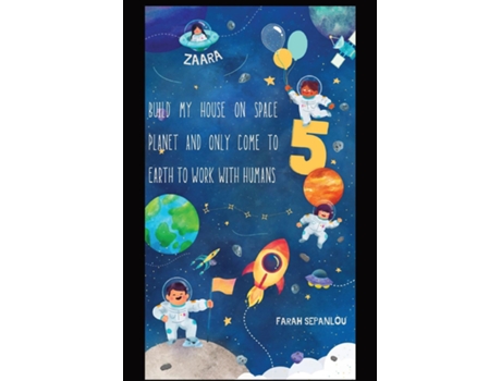 Livro Build My House on Space Planet and Only Come to Earth to Work with Humans de Farah Sepanlou (Inglês)