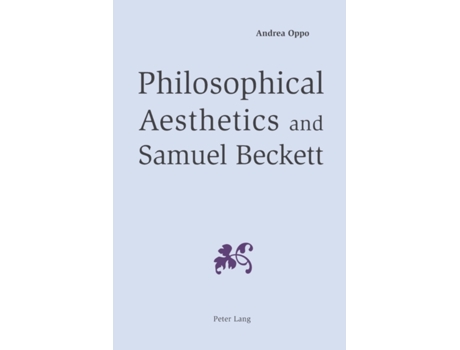 Livro Philosophical Aesthetics and Samuel Beckett de Andrea Oppo (Inglês)