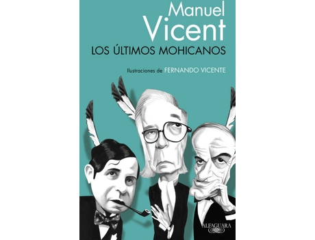 Livro Los últimos mohicanos de Manuel Vicent