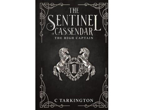 Livro The Sentinel Of Cassendar The High Captain De C Tarkington (inglês)