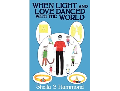 Livro When Light and Love Danced with the World de Shelia S Hammond (Inglês)