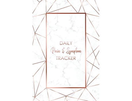 Livro Daily Pain Symptom Tracker A Detailed Pain Symptom Tracking Journal for Chronic Pain Illness de Wellness Warrior Press (Inglês)