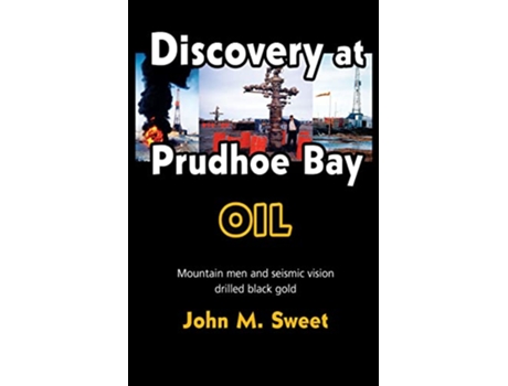 Livro DISCOVERY AT PRUDHOE BAY de Sweet (Inglês)