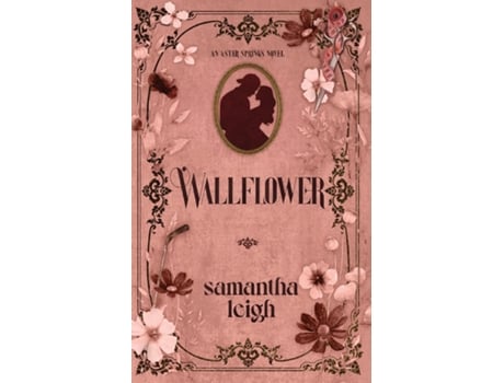 Livro Wallflower de Samantha Leigh (Inglês)