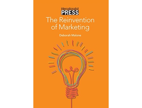 Livro The Reinvention of Marketing de Deborah Malone (Inglês - Capa Dura)