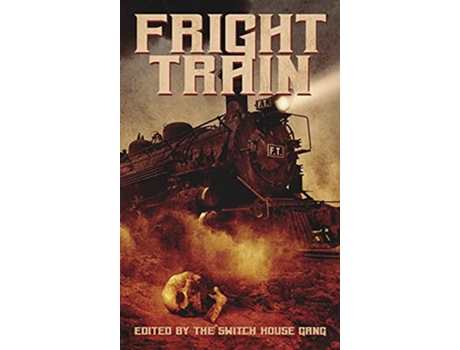 Livro Fright Train de Tony Tremblay, Charles R Rutledge et al. (Inglês - Capa Dura)